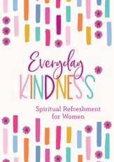Everyday Kindness: Spiritual Refreshment for Women - eBook