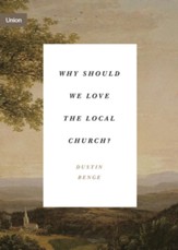 Why Should We Love the Local Church? - eBook