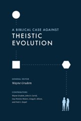 A Biblical Case against Theistic Evolution - eBook