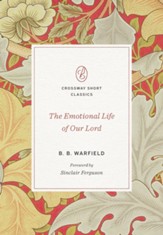The Emotional Life of Our Lord - eBook