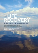 The One Year Life Recovery Prayer Devotional: Daily Encouragement from the Bible for Your Journey toward Wholeness and Healing - eBook