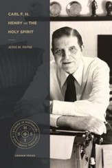 Carl F. H. Henry on the Holy Spirit - eBook