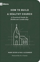 How to Build a Healthy Church (Second Edition): A Practical Guide for Deliberate Leadership - eBook