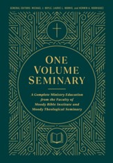 One Volume Seminary: A Complete Ministry Education From the Faculty of Moody Bible Institute and Moody Theological Seminary - eBook