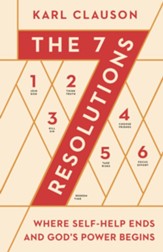 The 7 Resolutions: Where Self-Help Ends and God's Power Begins - eBook
