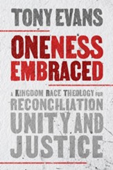 Oneness Embraced: Reconciliation, the Kingdom, and How We are Stronger Together - eBook