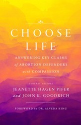 Choose Life: Answering Key Claims of Abortion Defenders with Compassion - eBook