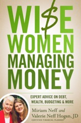 Wise Women Managing Money: Expert Advice on Debt, Wealth, Budgeting, and More - eBook