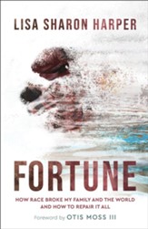 Fortune: How Race Broke My Family  and the World-and How to Repair It All - eBook