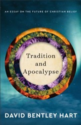 Tradition and Apocalypse: An Essay on the Future of Christian Belief - eBook
