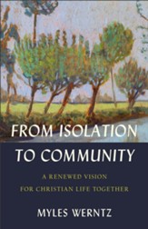 From Isolation to Community: A Renewed Vision for Christian Life Together - eBook