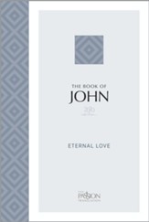 The Book of John (2020 Edition): Eternal Love - eBook