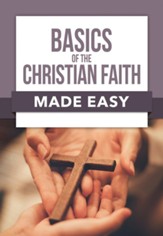 Basics of the Christian Faith Made Easy - eBook