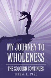 My Journey to Wholeness: The Sojourn Continues - eBook