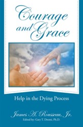 Courage and Grace: Help in the Dying Process - eBook