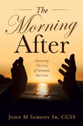 The Morning After: Surviving the Loss of Someone You Love - eBook