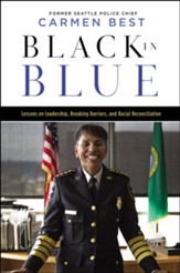 Black in Blue: Lessons on Leadership, Breaking Barriers, and Racial Reconciliation - eBook