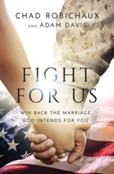 Fight for Us: Win Back the Marriage God Intends for You - eBook