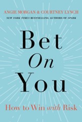 Bet on You: How to Win with Risk - eBook
