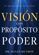 Vision con proposito y poder: un devocional de 90 dias - eBook