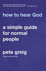 How to Hear God: A Simple Guide for Normal People - eBook