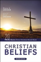 Christian Beliefs, Revised Edition: Twenty Basics Every Christian Should Know - eBook