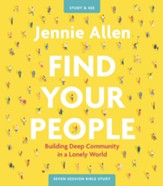 Find Your People Study Guide plus Streaming Video: Building Deep Community in a Lonely World - eBook