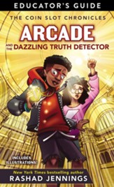 Arcade and the Dazzling Truth Detector Educator Guide / Digital original - eBook