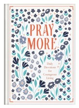 Pray More: Daily Devotions for Courageous Living - eBook