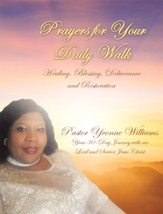 Prayers for Your Daily Walk: Healing, Blessing, Deliverance and Restoration - eBook