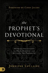 The Prophet's Devotional: 365 Daily Invitations to Hear, Discern, and Activate the Prophetic - eBook