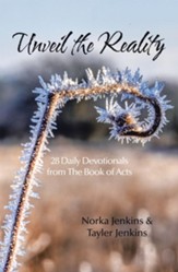 Unveil the Reality: 28 Daily Devotionals from the Book of Acts - eBook