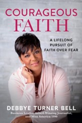 Courageous Faith: A Lifelong Pursuit of Faith over Fear - eBook
