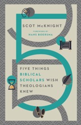 Five Things Biblical Scholars Wish Theologians Knew - eBook