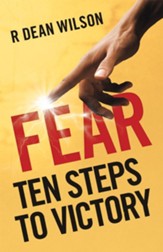 Fear: Ten Steps to Victory - eBook