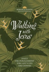 Walking with Jesus: Daily Encouragement for Life's Ups and Downs - eBook