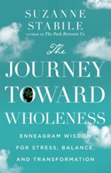 The Journey Toward Wholeness: Enneagram Wisdom for Stress, Balance, and Transformation - eBook