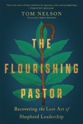 The Flourishing Pastor: Recovering the Lost Art of Shepherd Leadership - eBook