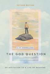 The God Question: An Invitation to a Life of Meaning - eBook