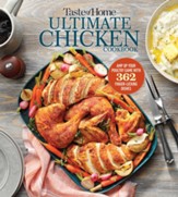 Taste of Home Ultimate Chicken Cookbook: Amp up your poultry game with more than 300 finger licking chicken dishes - eBook