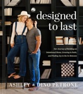 Designed to Last: Our Journey of Building an Intentional Home, Growing in Faith, and Finding Joy in the In-Between - eBook