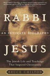 Rabbi Jesus: An Intimate Biography - eBook