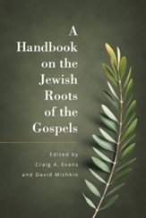 A Handbook of the Jewish Roots of the Gospels - eBook
