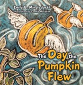 The Day the Pumpkin Flew - eBook