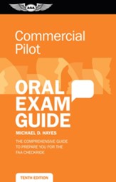 Commercial Pilot Oral Exam Guide: The comprehensive guide to prepare you for the FAA checkride - eBook