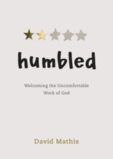 Humbled: Welcoming the Uncomfortable Work of God - eBook