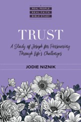 Trust: A Study of Joseph for Persevering Through Life's Challenges - eBook