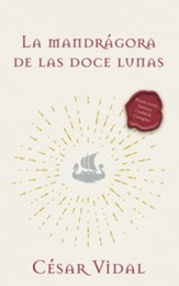 La Mandragora de Las Doce Lunas: Una Novela - eBook