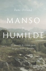 Manso y humilde: El corazon de Cristo para los pecadores y heridos - eBook