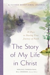 The Story of My Life in Christ: A Guided Devotional Journal - eBook